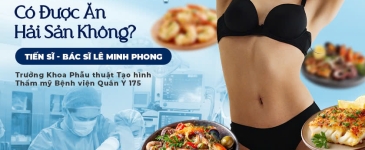 Sau Hút Mỡ Bụng Có Được Ăn Hải Sản Không?