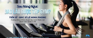 Sau Nâng Ngực Bao Lâu Được Tập Gym?