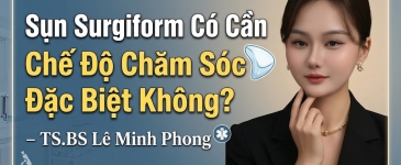 Sụn Surgiform Có Cần Chế Độ Chăm Sóc Đặc Biệt Không?