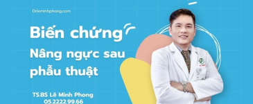 Cách TS,BS Lê Minh Phong xử lý biến cứng phẫu thuật ngực