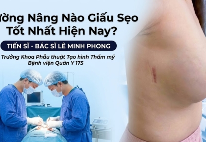 Đường Nâng Nào Giấu Sẹo Tốt Nhất Hiện Nay?