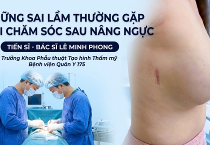 Những Sai Lầm Thường Gặp Khi Chăm Sóc Sau Nâng Ngực