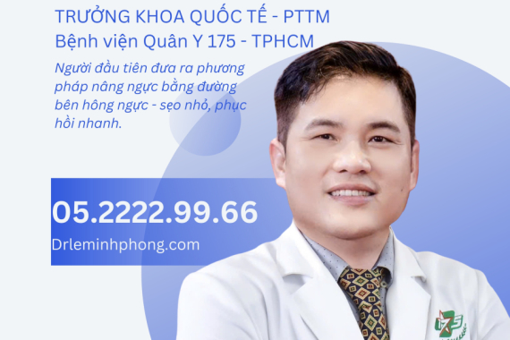 Tiến sĩ, Bác sĩ Lê Minh Phong - Người đầu tiên đưa ra phương pháp và phẫu thuật thành công nâng ngực bằng đường bên hông ngực chỉ 2cm